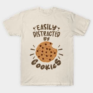 Easily Distracted by Cookies T-Shirt